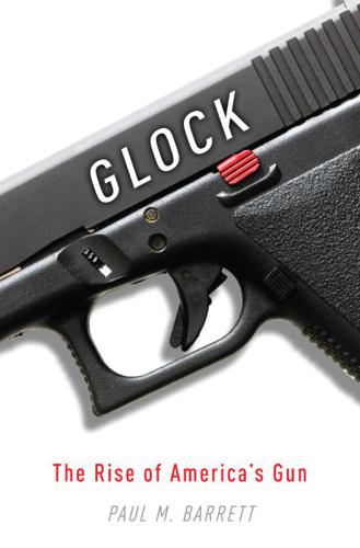 Glock: The Rise of the Gun