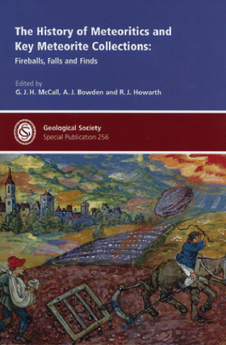 ﻿تاریخچه شهاب سنگ ها و کلیدی ترین مجموعه شهاب سنگ ها: گلوله های آتش ، سقوط و کشف