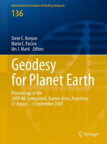 ﻿Geodesy for Planet Earth: مجموعه مقالات سمپوزیوم IAG 2009 ، بوینوس آیرس ، آرژانتین ، 31 اوت 31 - 4 سپتامبر 2009