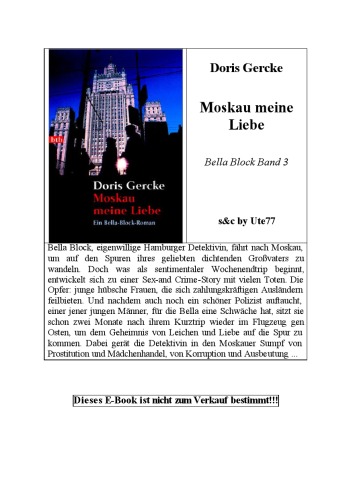 ﻿مسکو عشق من. یک رمان بلا بلوک