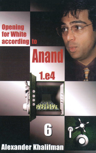 ﻿Opening for White با توجه به Anand 1.e4، جلد 6 (کتاب های رپرتوار)