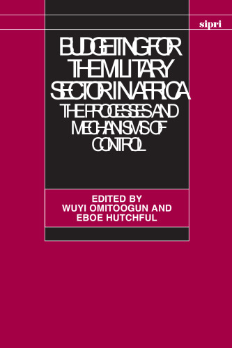 بودجه بندی برای بخش نظامی در آفریقا: فرآیند و سازوکارهای کنترل (انتشار سپیرو)