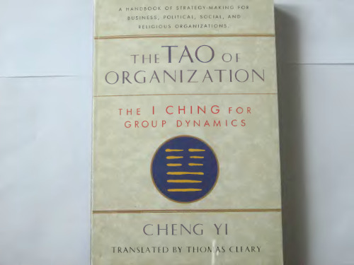 Tao of Organization: The I Ching for Group Dynamics