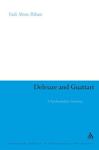 ﻿دلوز و گواتاری: یک برنامه سفر روانکاوانه (مطالعات پیوسته در فلسفه قاره)