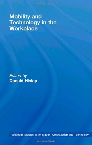 تحرک و فناوری در محیط کار (مطالعات مسیریابی در نوآوری ، سازمان و فناوری)