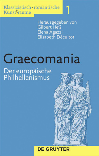 ﻿Graecomania: Philhellenism اروپا (هنر کلاسیک-رمانتیک(t)Spaces، جلد 1)