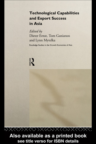 توانایی های تکنولوژیکی و موفقیت صادرات در آسیا (مطالعات Routledge در اقتصادهای رشد آسیا)
