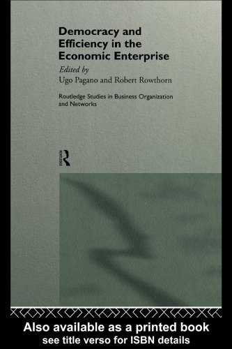 ﻿دموکراسی و کارایی در بنگاه اقتصادی (مطالعات Routledge در سازمان ها و شبکه های تجاری)