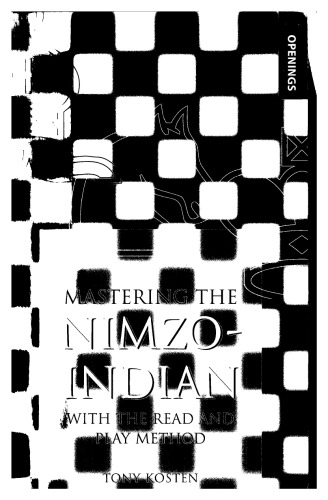 Mastering Nimzo-Indian: با روش خواندن و بازی