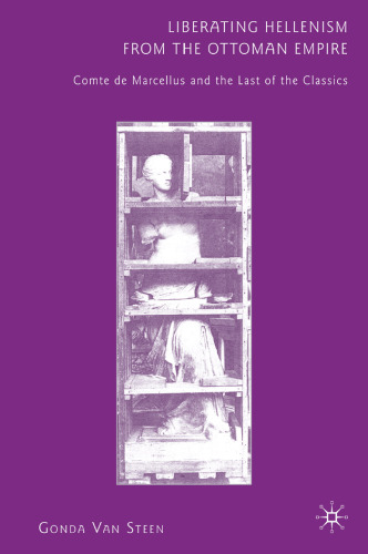 ﻿آزادسازی هلنیسم از امپراتوری عثمانی: کنت دو مارسلوس و آخرین کلاسیک ها