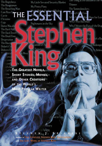 The Essential Stephen King: رتبه ای از بزرگترین رمان ها ، داستان های کوتاه ، فیلم ها و سایر آفرینش های محبوب ترین نویسنده جهان