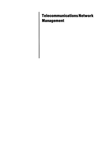 ﻿مدیریت شبکه های مخابراتی: فناوری ها و پیاده سازی ها (مجموعه مطبوعاتی IEEE در مدیریت شبکه)