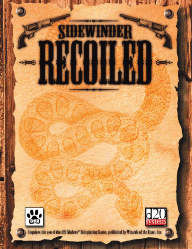 ﻿Sidewinder: Recoiled (d20 3.5 Western Roleplaying) (Mythic Vistas)