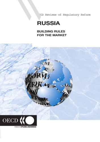 ﻿بررسی های OECD در مورد اصلاحات نظارتی: روسیه: قوانین ساختمان برای بازار