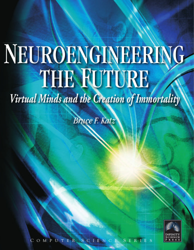 Neuroengineering آینده: ذهن مجازی و ایجاد جاودانگی (علوم کامپیوتری)