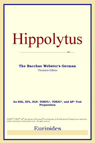 ﻿Hippolytus The Bacchae (نسخه اصطلاحنامه آلمانی وبستر)