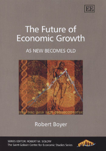 ﻿آینده رشد اقتصادی: با قدیمی شدن جدید (مجموعه مرکز مطالعات اقتصادی سنت گوبین)
