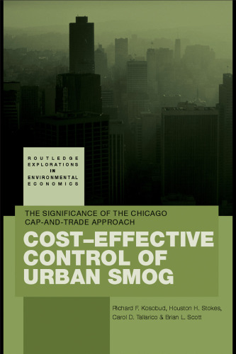 ﻿کنترل مقرون به صرفه مه دود شهری: اهمیت رویکرد سقف و تجارت شیکاگو (اکتشافات روتلج در اقتصاد محیطی)