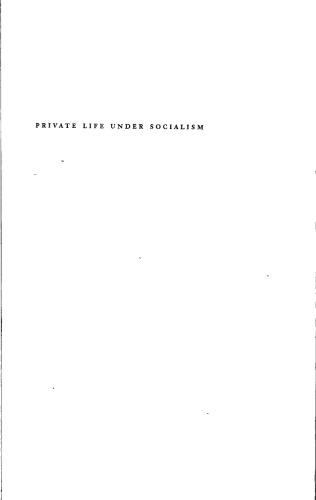 ﻿زندگی خصوصی تحت سوسیالیسم: عشق، صمیمیت، و تغییر خانواده در یک روستای چینی، 1949-1999