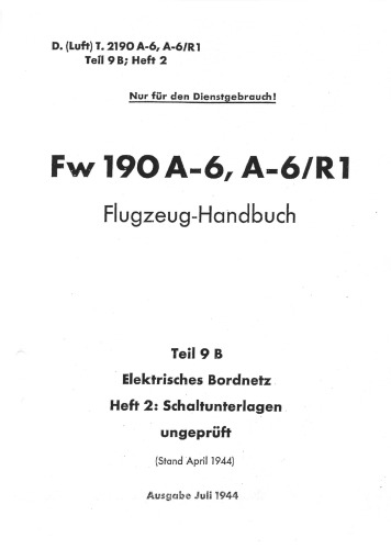 ﻿Fw 190 A-6، A-6/R1. کتابچه راهنمای هواپیما. قسمت 9 ب - سیستم الکتریکی روی برد. شماره 2: تغییر اسناد بدون علامت قسمت: 9 B 2