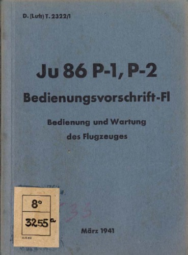 ﻿دستورالعمل های عملیاتی Ju 86 P-1، P-2 - F1. بهره برداری و نگهداری از هواپیما