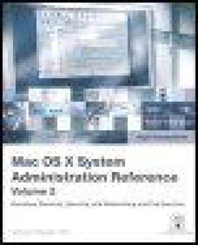 ﻿Apple Training Series: Mac OS X v10.4 System Administration مرجع، جلد 2