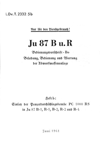 Junkers Ju 87 B and Rloading بهره برداری و نگهداری سلاح گرم. جزوه ب - استفاده از بمب زره پوش PC 1000 RS inJu 87 B1، R1، B2، R2 و R4