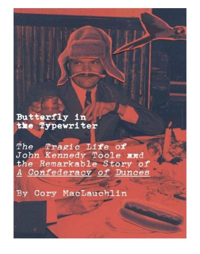 پروانه در ماشین تحریر: زندگی غم انگیز جان کندی ابزار و داستان قابل توجه کنفدراسیون Dunces