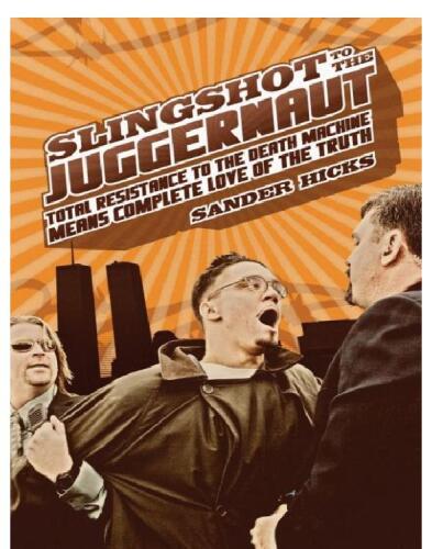 Slingshot to the Juggernaut: مقاومت کامل در برابر رازداری و جنگ ، عشق کاملاً به حقیقت است