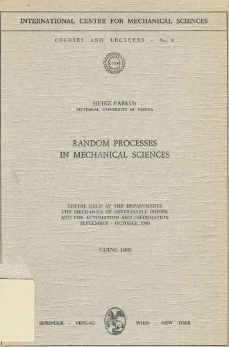 فرایندهای تصادفی در علوم مکانیکی: دوره ای که در گروه های مکانیک اجسام تغییر شکل پذیر و اتوماسیون و اطلاعات برگزار می شود ، ... مرکز بین المللی علوم مکانیکی)