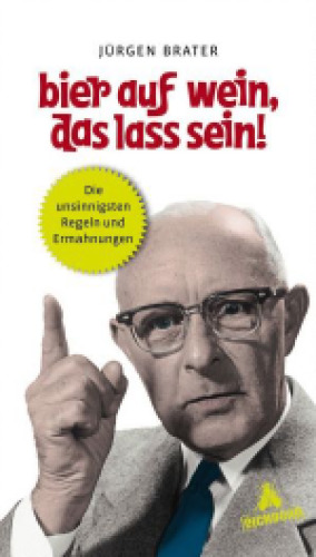 بگذارید شراب بخورید ، بگذارید!: مزخرف ترین قوانین و هشدارها