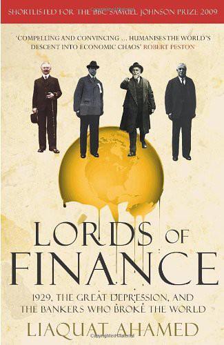 Lords of Finance: 1929 ، ركود بزرگ و بانكداراني كه جهان را شكست دادند