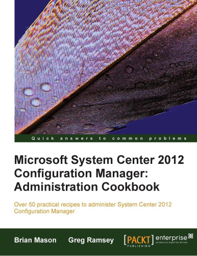 ﻿Microsoft System Center 2012 Configuration Manager: Administration Cookbook