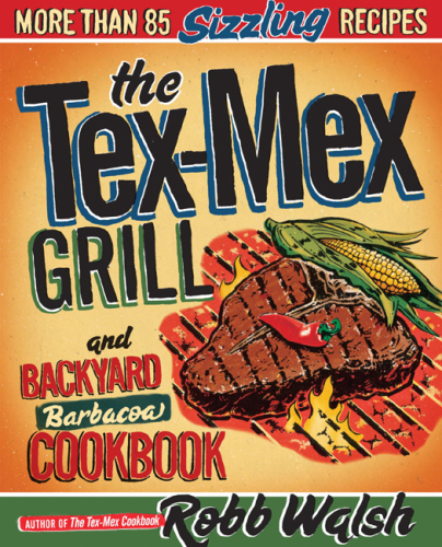 کتاب آشپزی Tex-Mex Grill and Backyard Barbacoa