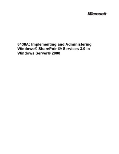 6438A: پیاده سازی و مدیریت Windows® SharePoint® 3.0 خدمات در Windows Server® 2008