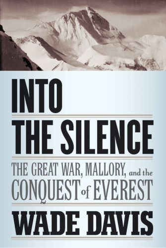 Into the Silence: The Great War (جنگ بزرگ ، جسارت) و فتح اورست