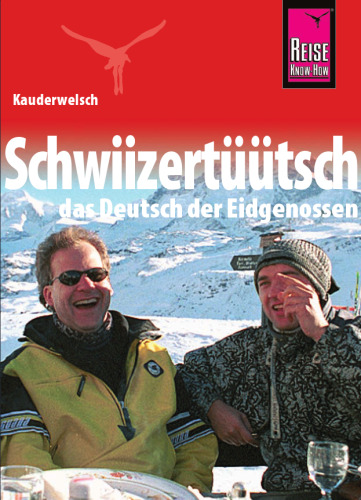 Kauderwelsch، Schwiizertüütsch، German of the Confederates: Kauderwelsch دوره 71