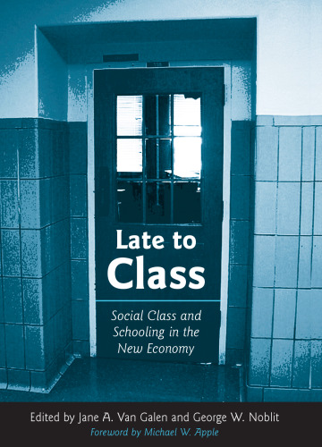 اواخر به کلاس: کلاس اجتماعی و مدرسه در اقتصاد جدید