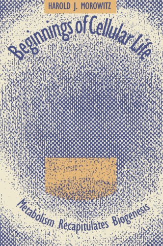 آغاز زندگی سلولی: متابولیسم خلاصه سازی زیست زایی است