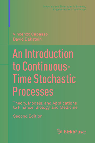 مقدمه ای بر فرآیندهای اتفاقی زمان مداوم: نظریه، مدل و برنامه های کاربردی برای امور مالی، زیست شناسی و پزشکی