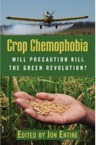 Chemophobia Crop: آیا احتیاط انقلاب سبز را خواهد کشت؟