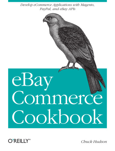 ﻿کتاب آشپزی تجارت eBay: استفاده از API های eBay: PayPal ، Magento و موارد دیگر