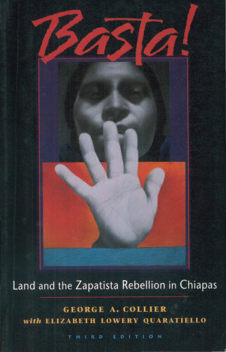 Basta!: سرزمین و شورش Zapatista در Chiapas