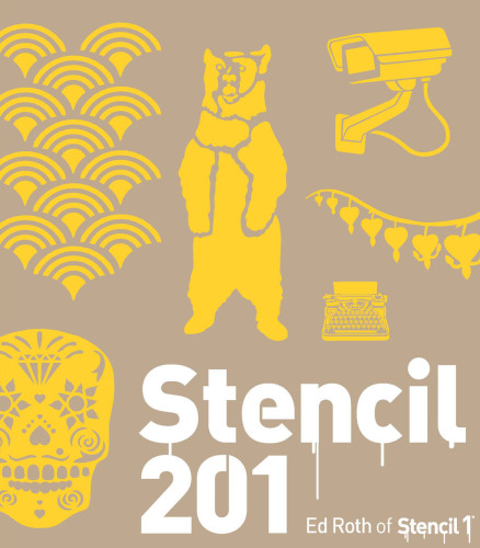 Stencil 201: 25 جدید استنسیل قابل استفاده مجدد با دستورالعمل های گام به گام پروژه