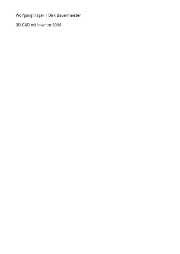 ﻿3D CAD با Inventor 2008: آموزش با یک نمونه پروژه مداوم