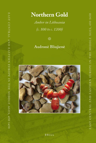 طلای شمالی: کهربا در لیتوانی (100 تا حدود 1200)