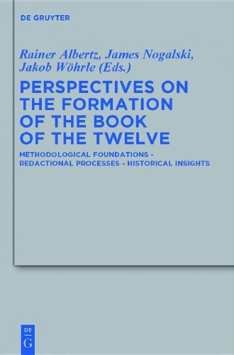 چشم اندازهای شکل گیری کتاب دوازده: مبانی روش شناختی - فرآیندهای کاهش دهنده - بینش های تاریخی
