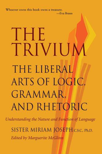 The Trivium: The Liberal Arts of منطق ، دستور زبان و بلاغت