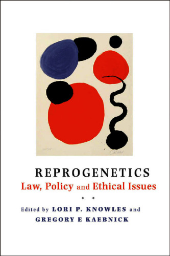 ﻿Reprogenetics: قانون، سیاست، و مسائل اخلاقی