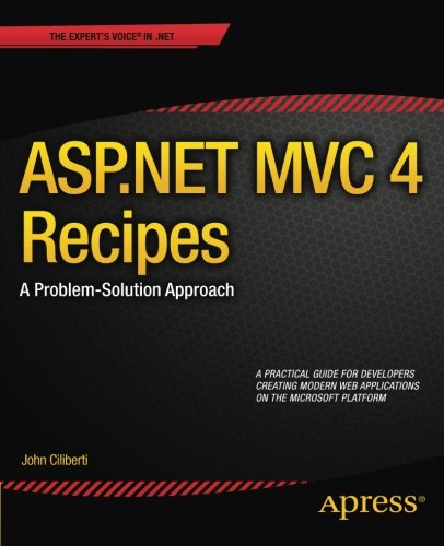 ﻿ASP.NET MVC 4 Recipes: A Problem- Solution Approach